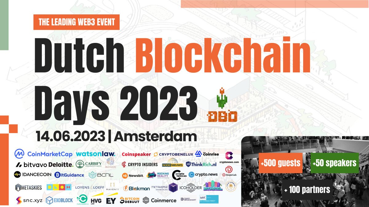 With the Dutch Blockchain Days Benelux, Amsterdam gets the biggest event in blockchain, cryptocurrencies, NFTs and other web3 developments