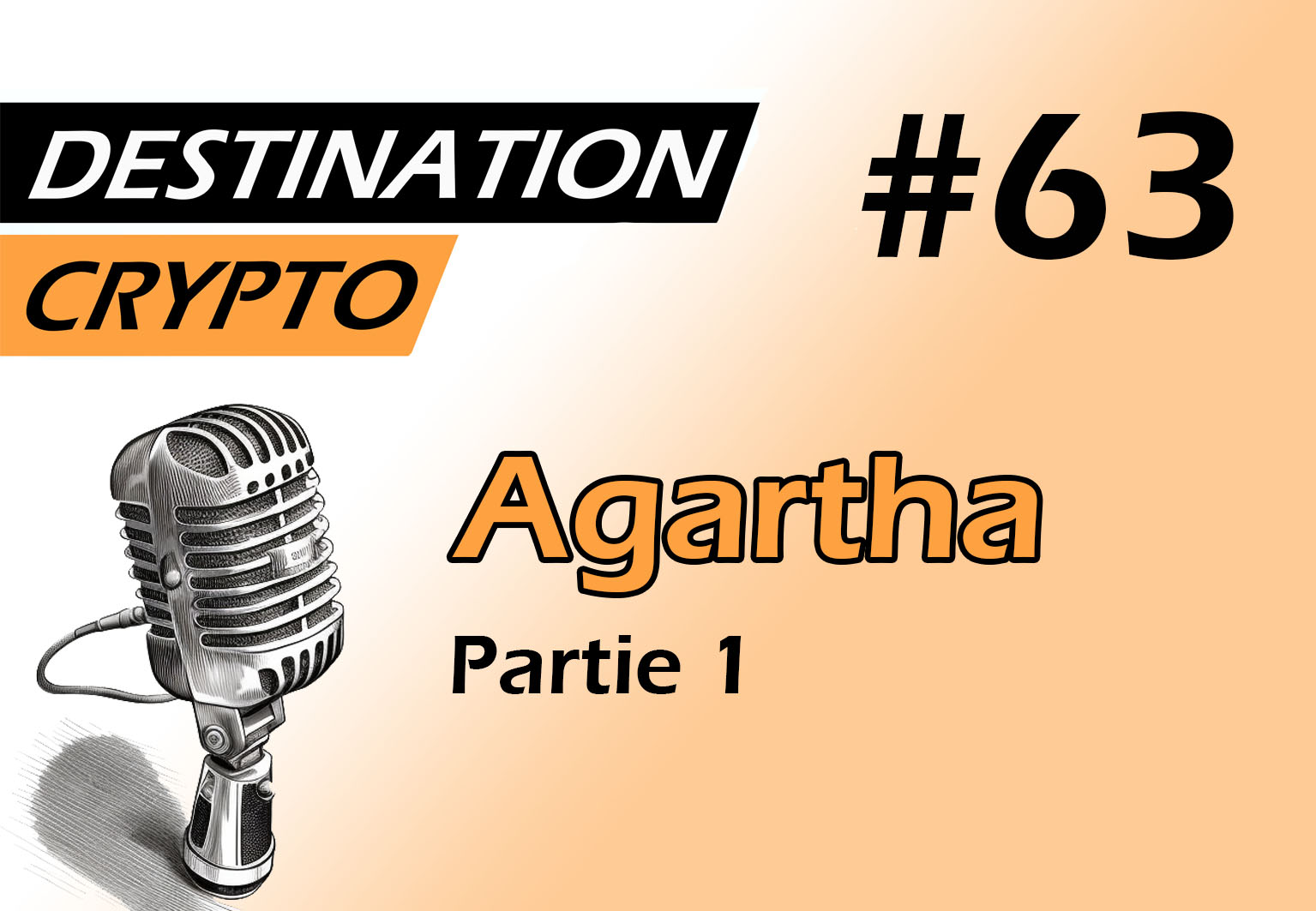 63# - ITW avec AGARTHA - Partie 1 | L'académie qui vous accompagne dans le Web 3 (podcast)