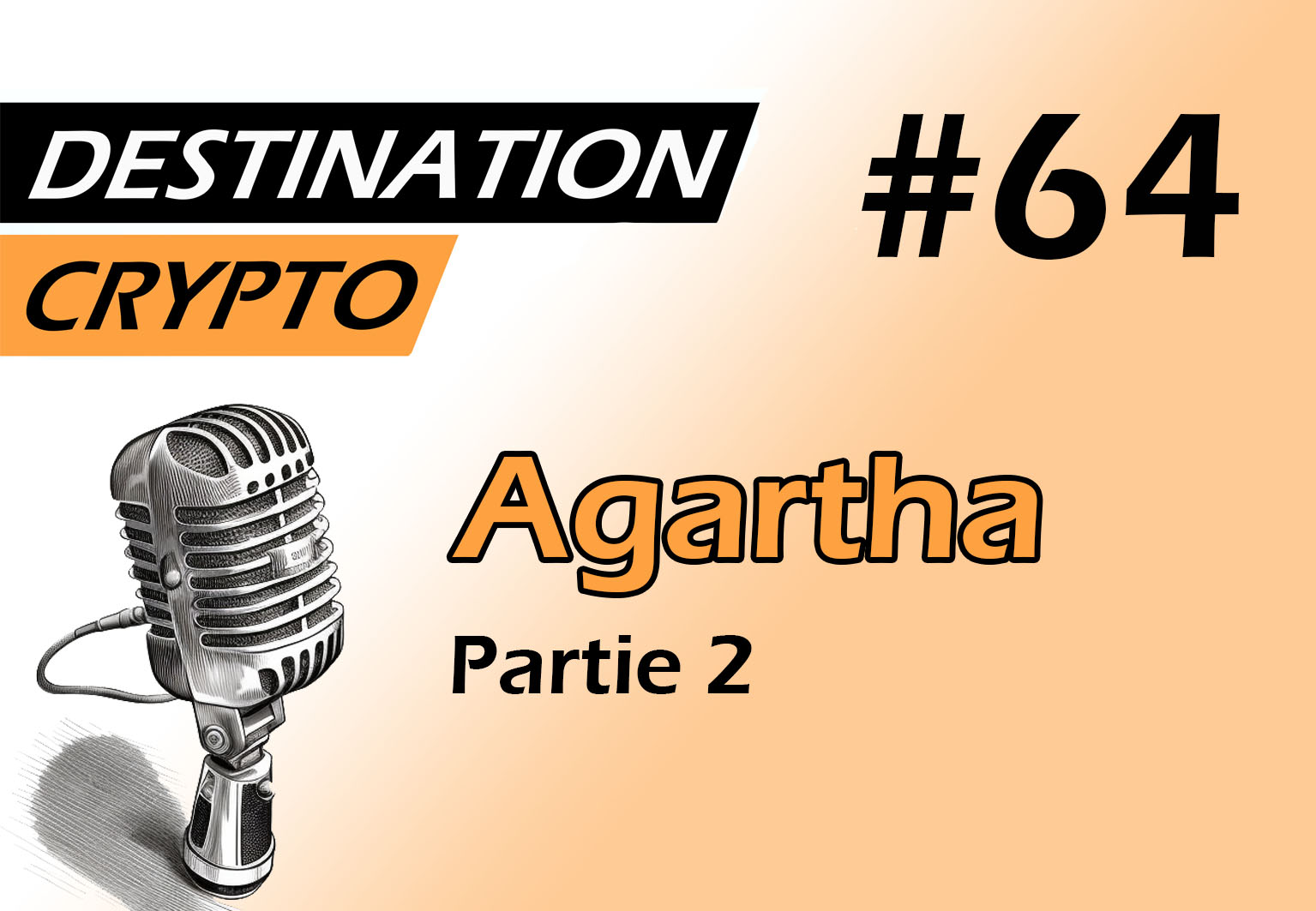 64# - ITW avec AGARTHA - Partie 2 | L'incubateur qui vous accompagne dans le Web 3 (podcast)