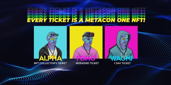NFT Tickets Now Available for Metacon - Metaverse into Reality Pop Culture Event