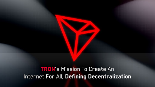 TRON’s Mission to Create an Internet for All, Defining Decentralization