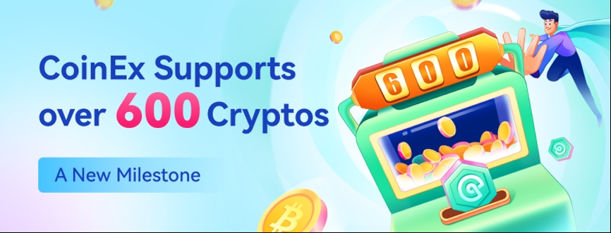 CoinEx Supports over 600 Cryptos