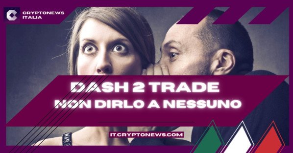 Dash 2 Trade: che cos'è? Come funziona? Dove e come acquistarla?