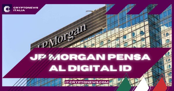 JPMorgan Valuta i Wallet di Identità Digitale per il Web3