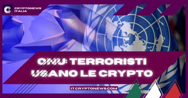 ONU - Terroristi Finanziati con le Crypto