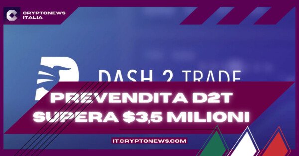 La Prevendita di Dash 2 Trade Supera i $ 3,5 milioni
