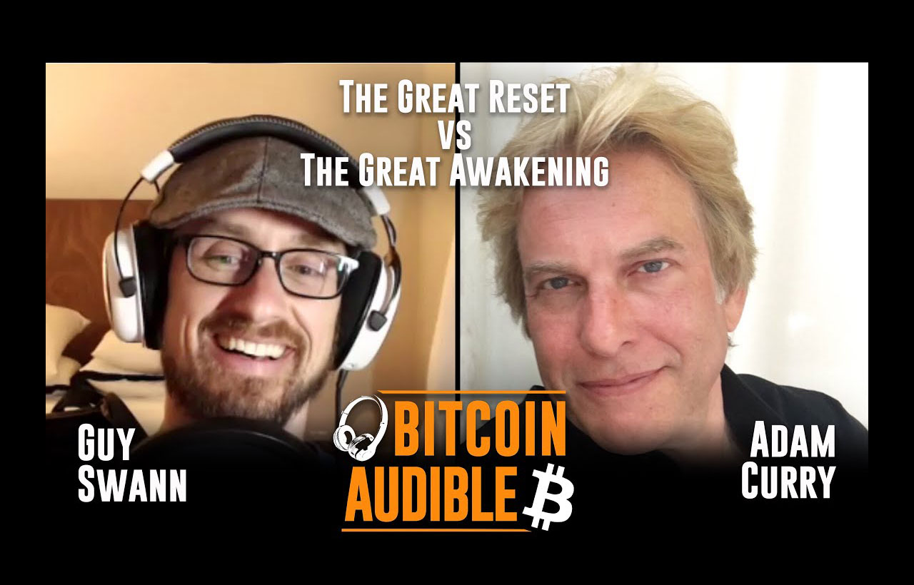 The Great Reset vs The Great Awakening met Adam Curry