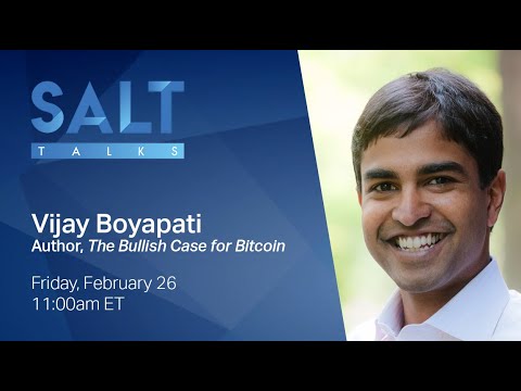 Vijay Boyapati over The Bullish Case for Bitcoin