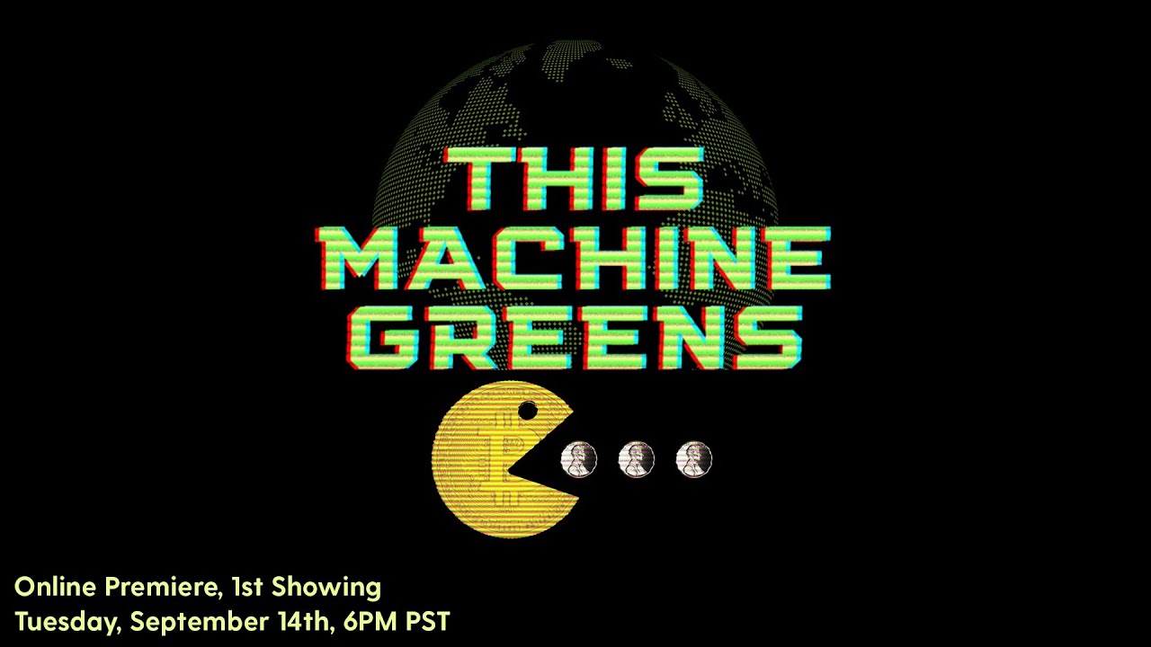 This Machine Greens - Bitcoin Dokumentarfilm