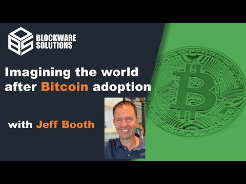 Jeff Booth: Die Welt nach der Bitcoin-Adoption