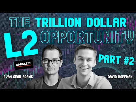 The Trillion Dollar L2 Opportunity - Part 2