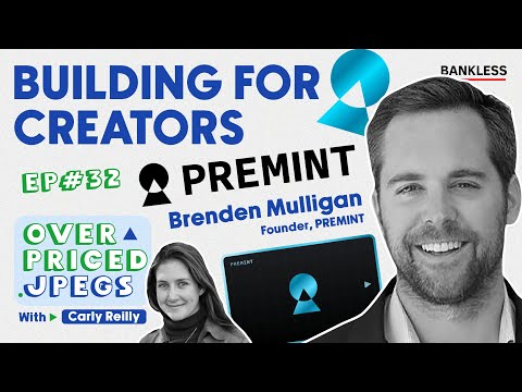 Building for Creators with PREMINT Founder, Brenden Mulligan