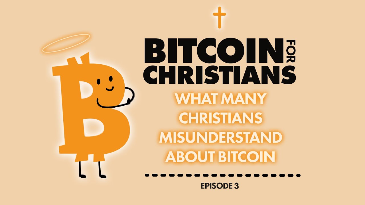 What Christians Misunderstand About Bitcoin