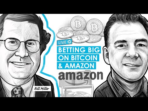 Betting Big On Bitcoin & Amazon with Investing Legend Bill Miller