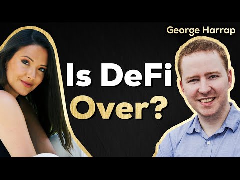 George Harrap: Is DeFi Over?