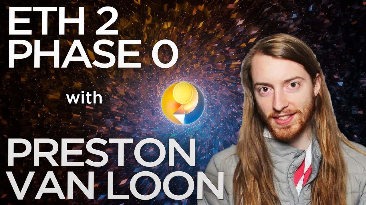 Fase 0 di Ethereum 2.0 con Preston Van Loon