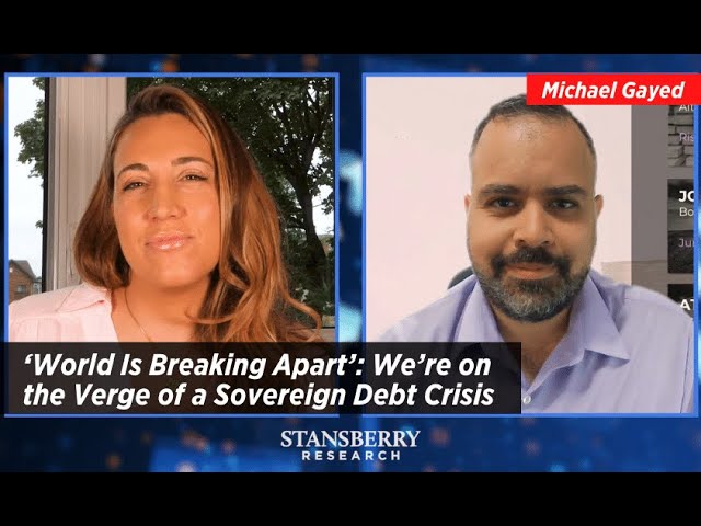 We’re on the Verge of a Sovereign Debt Crisis, Says Michael Gayed