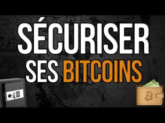 Comment SECURISER totalement ses Bitcoins ?