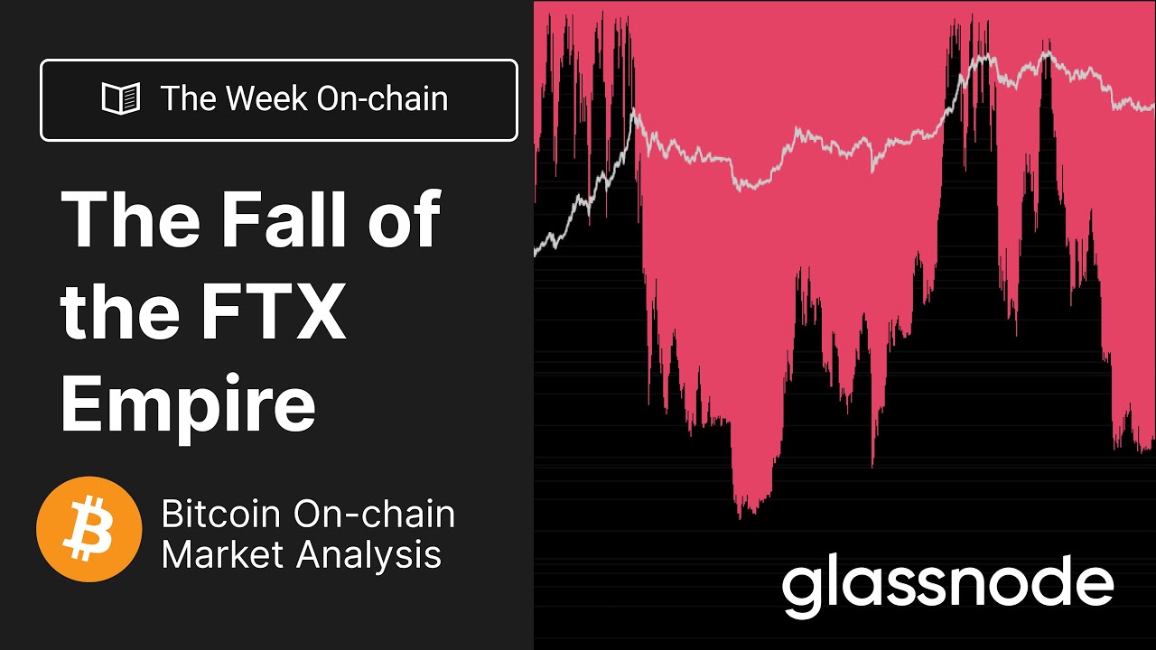 The Fall of the FTX Empire - Glassnode Onchain Analysis