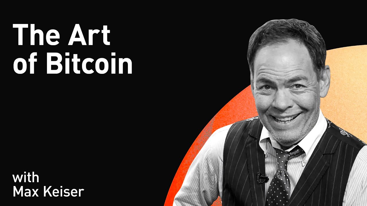 The Art of Bitcoin with Max Keiser (WiM264)